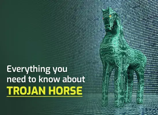 WHAT IS TROJAN HORSE VIRUS?